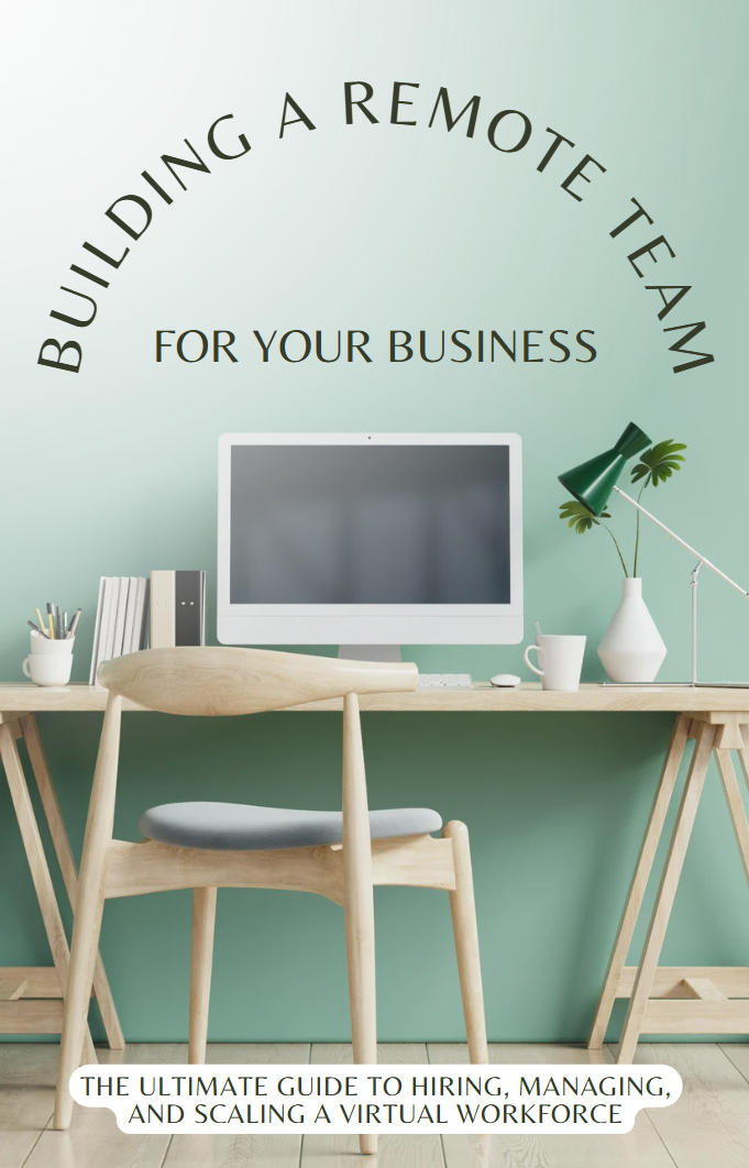 Building A Remote Team For Your Business