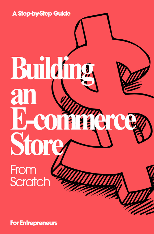 Building an E-Commerce Store from Scratch Guide